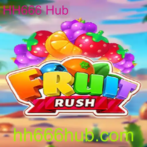 Descubra o Mundo Empolgante de FruitRush e o Conceito Inovador do HH666 Hub